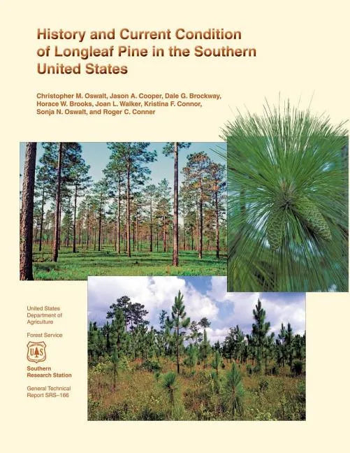History and Current Condition of Longleaf Pine in the Southern United States - Paperback