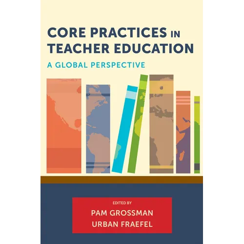 Core Practices in Teacher Education: A Global Perspective - Paperback