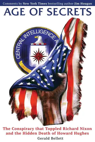 Age of Secrets: The Conspiracy that Toppled Richard Nixon and the Hidden Death of Howard Hughes - Paperback