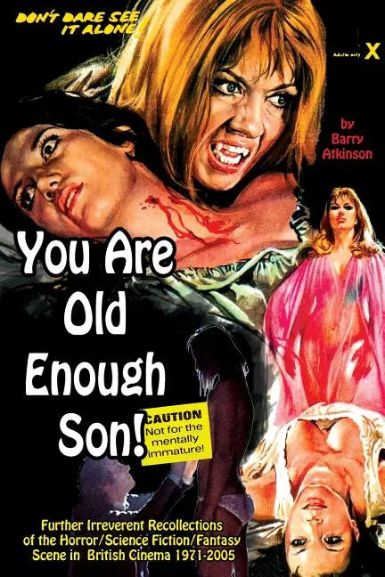 You Are Old Enough Son Further irreverent recollections of the horror/science fiction/fantasy scene in the British cinema 1971-2005 - Paperback