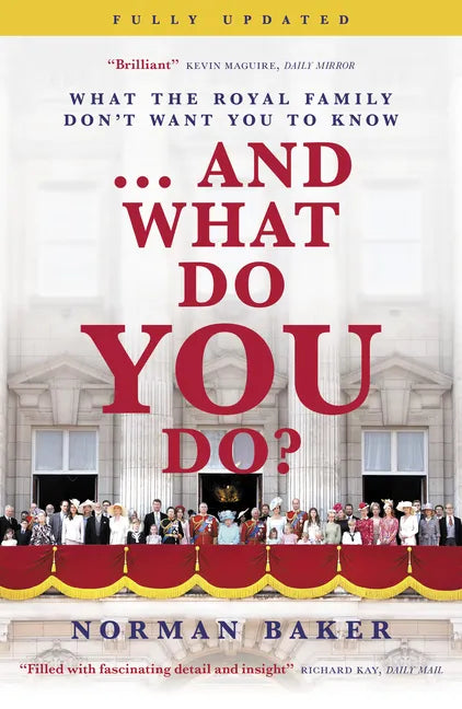 ...and What Do You Do?: What the Royal Family Don't Want You to Know - Paperback