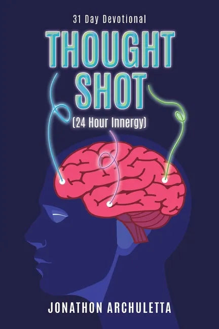 Thought Shot (24-Hour Innergy): 31 Day Devotional - Paperback