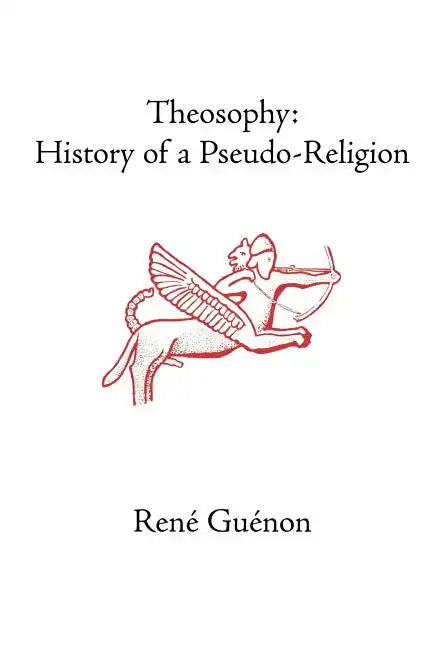 Theosophy: History of a Pseudo-Religion - Paperback