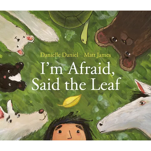 I'm Afraid, Said the Leaf - Hardcover