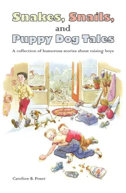 Snakes, Snails, and Puppy Dog Tales - Paperback