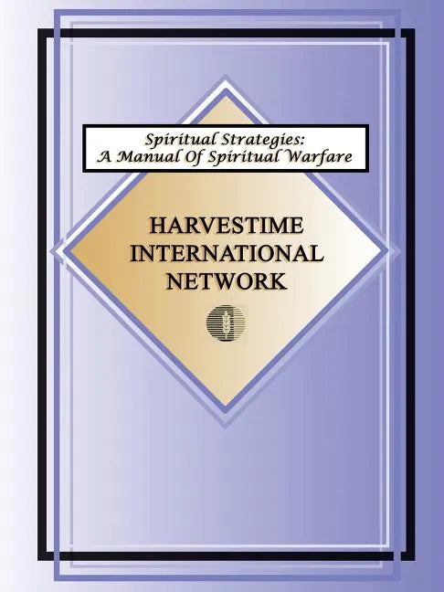 Spiritual Strategies: A Manual for Spiritual Warfare - Paperback