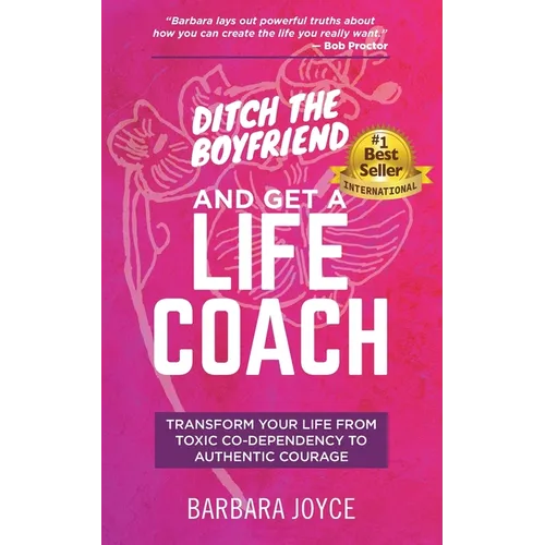 Ditch the Boyfriend and Get a Life Coach - Paperback