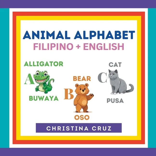 Animal Alphabet Filipino + English: Tagalog ABC Book - Paperback