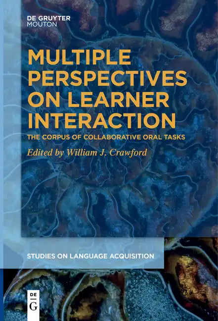 Multiple Perspectives on Learner Interaction: The Corpus of Collaborative Oral Tasks - Paperback