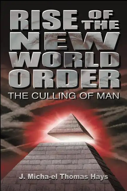 Rise of the New World Order: The Culling of Man - Paperback