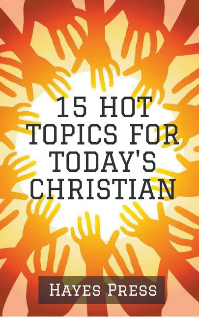 15 Hot Topics For Today's Christian - Paperback