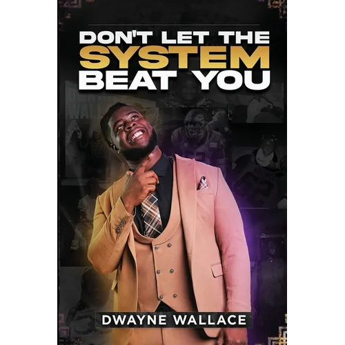 Don't Let the System Beat You - Paperback