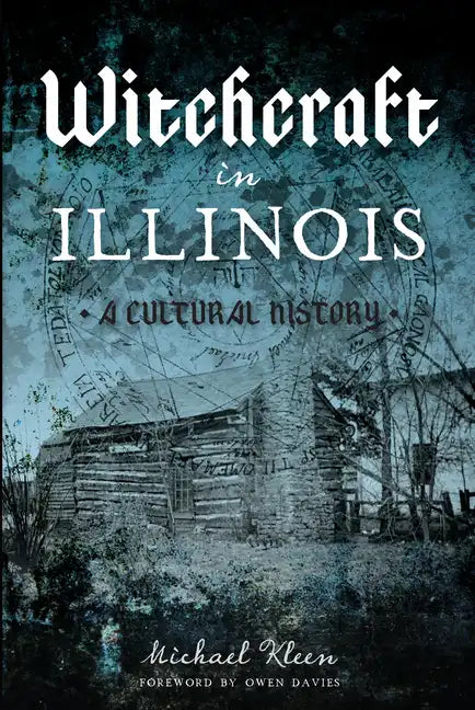 Witchcraft in Illinois: A Cultural History - Paperback