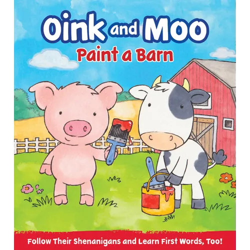 Oink and Moo Paint a Barn - Board Book
