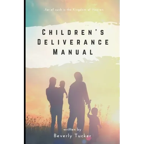 Children's Deliverance Manual - Paperback