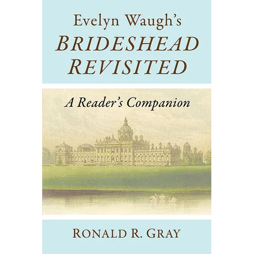 Evelyn Waugh's Brideshead Revisited: A Reader's Companion - Paperback