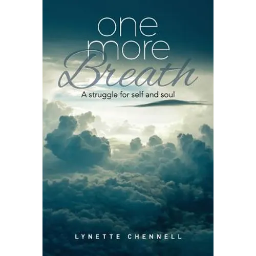 One More Breath: A struggle for self and soul - Paperback