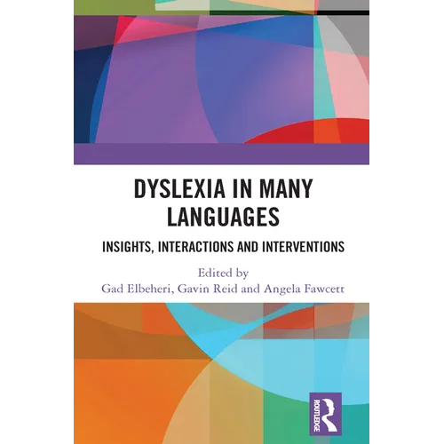 Dyslexia in Many Languages: Insights, Interactions and Interventions - Paperback