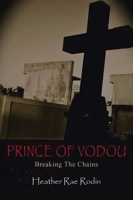 Prince of Vodou: Breaking the Chains - Paperback