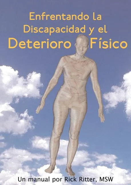 Enfrentando La Discapacidad y El Deterioro Fisico: Un Manual - Paperback