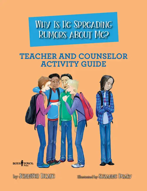 Why Is He Spreading Rumors about Me? Teacher and Counselor Activity Guide - Paperback