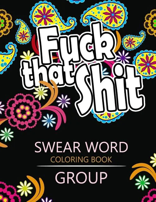 Swear Word coloring Book Group: Insult coloring book, Adult coloring books - Paperback