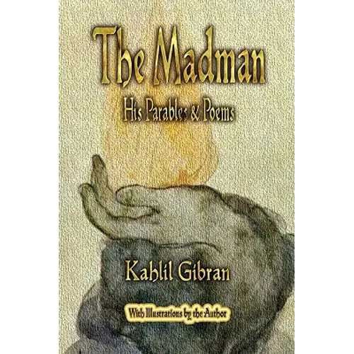The Madman: His Parables and Poems - Paperback