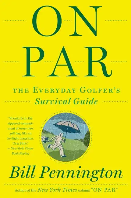 On Par: The Everyday Golfer's Survival Guide - Paperback
