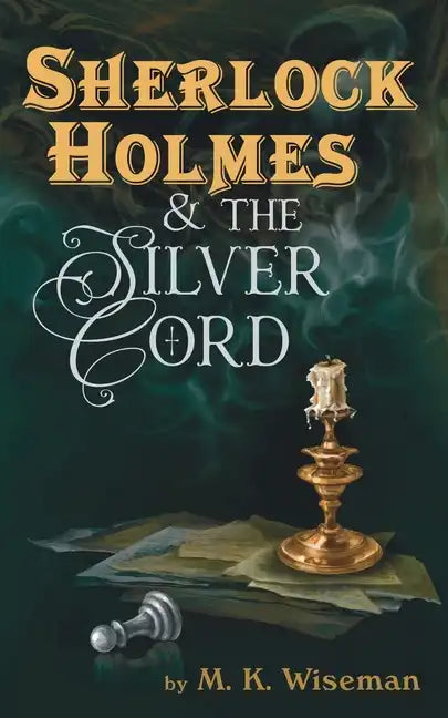 Sherlock Holmes & the Silver Cord - Paperback