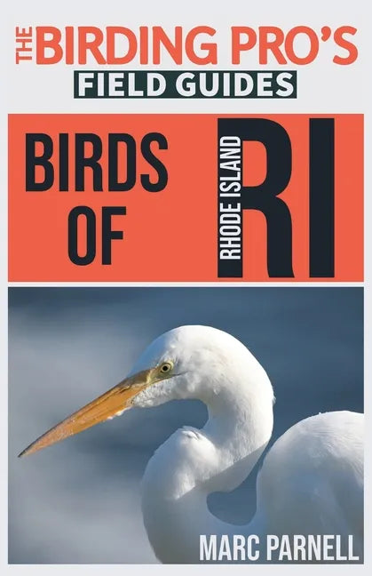 Birds of Rhode Island (The Birding Pro's Field Guides) - Paperback