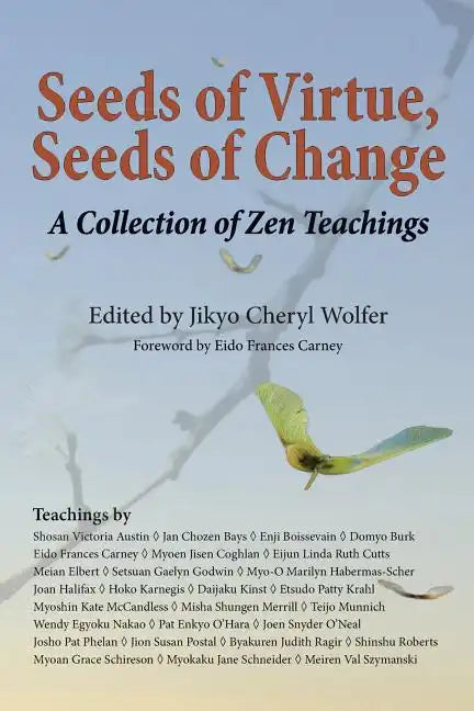 Seeds of Virtue, Seeds of Change: A Collection of Zen Teachings - Paperback