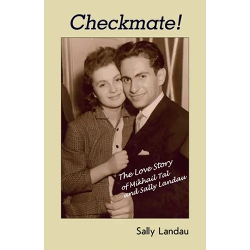 Checkmate! The Love Story of Mikhail Tal and Sally Landau - Paperback