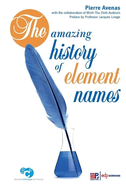 The amazing history of element names - Paperback