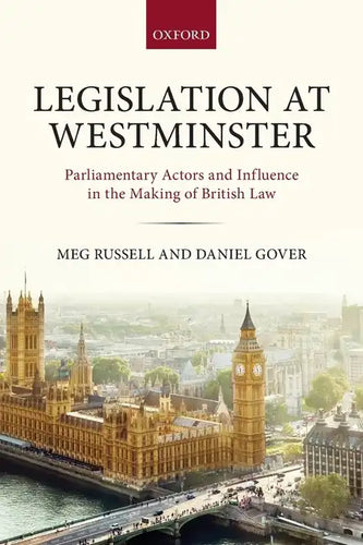 Legislation at Westminster: Parliamentary Actors and Influence in the Making of British Law - Paperback