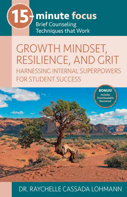 15-Minute Focus: Growth Mindset, Resilience, and Grit: Brief Counseling Techniques That Work - Paperback
