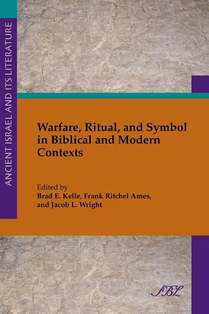 Warfare, Ritual, and Symbol in Biblical and Modern Contexts - Paperback