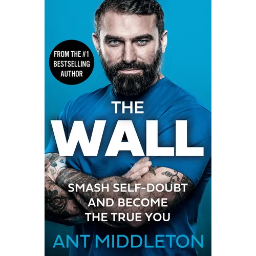 The Wall: Smash Self-Doubt and Become the True You - Paperback