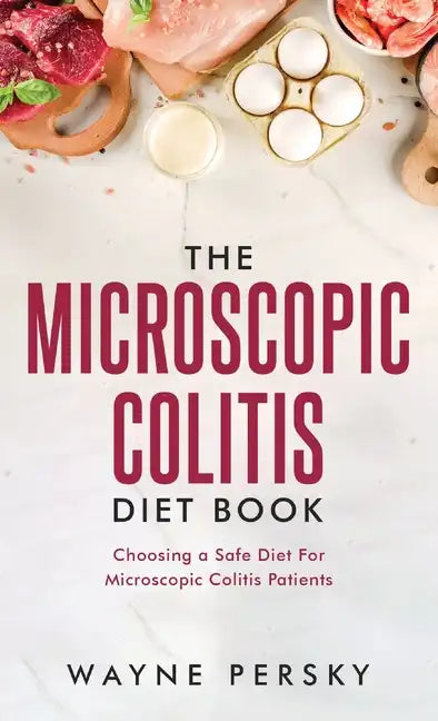 The Microscopic Colitis Diet Book - Hardcover