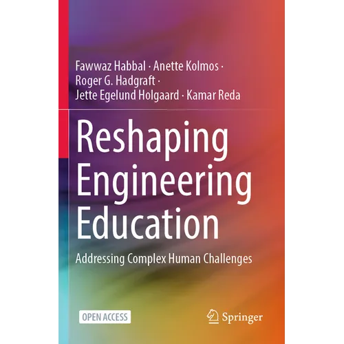 Reshaping Engineering Education: Addressing Complex Human Challenges - Paperback