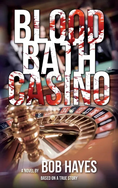 Blood Bath Casino - Hardcover