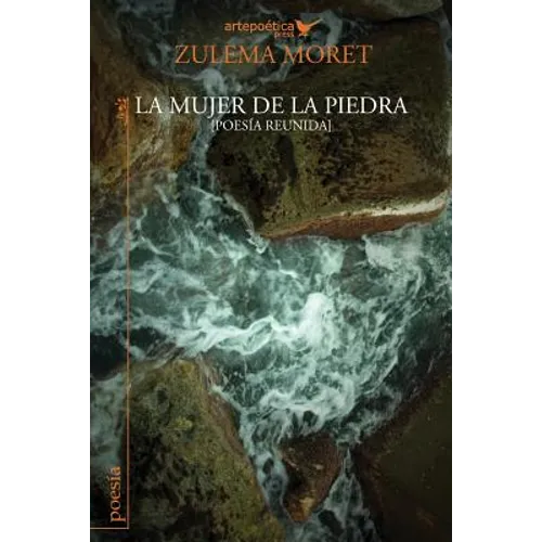 La mujer de la piedra: poesia reunida - Paperback