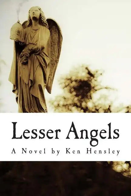 Lesser Angels: Finding What You Didn't Know Was Lost - Paperback