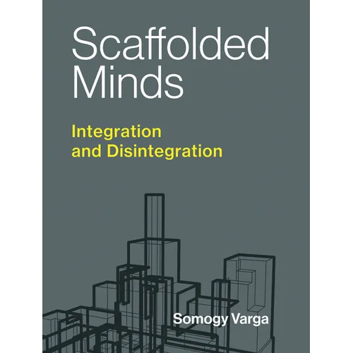 Scaffolded Minds: Integration and Disintegration - Paperback
