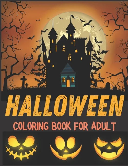 Halloween Coloring Book for Adult: horror halloween coloring book for adults vampires, mummy, witches and more for girls and boys, cute gift for hallo - Paperback