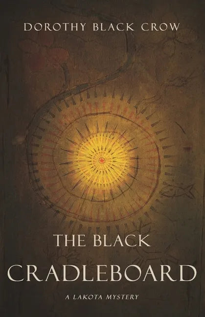 The Black Cradleboard: A Lakota Mystery - Paperback