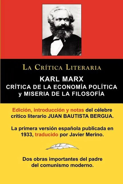Karl Marx: Critica de La Economia Politica (Grundrisse) y Miseria de La Filosofia, Coleccion La Critica Literaria Por El Celebre - Paperback