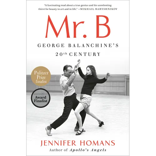 Mr. B: George Balanchine's 20th Century - Paperback