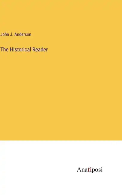 The Historical Reader - Hardcover