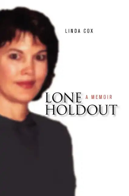 Lone Holdout: A Memoir - Paperback