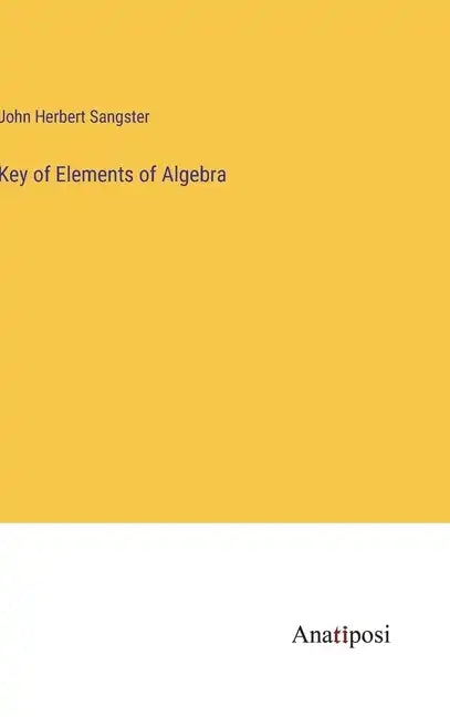 Key of Elements of Algebra - Hardcover